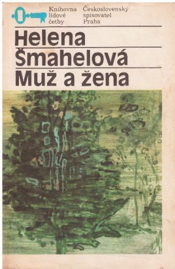 Muž a žena od Helena Šmahelová