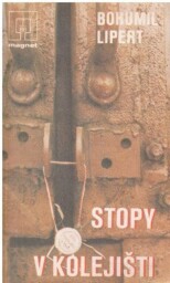 Stopy v kolejišti od Bohumil Lipert MAGNET