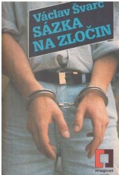 Sázka na zločin od Václav Švarc - MAGNET