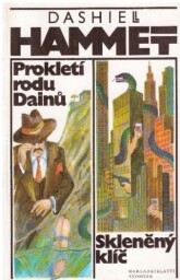 Prokletí rodu Dainů – Skleněný klíč od Dashiell Samuel Hammett