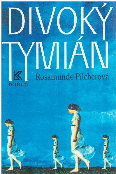 Divoký tymián od Rosamunde Pilcher