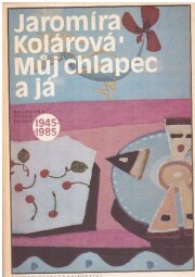 Můj chlapec a já od Jaromíra Kolárová