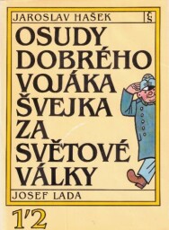 Osudy dobrého vojáka Švejka za světové války, 1. - 2