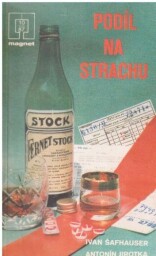  Podíl na strachu od Antonín Jirotka.