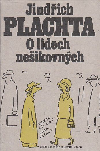 O lidech nešikovných od Jindřich Plachta