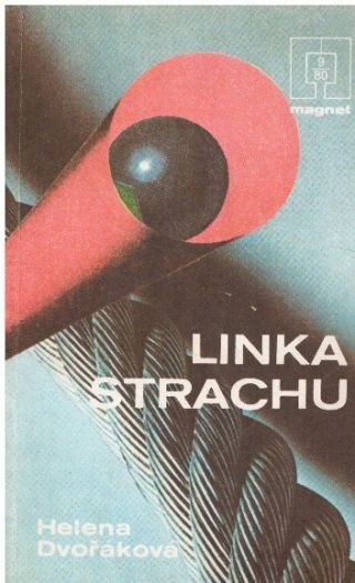 Linka strachu - od Helena Dvořáková¨. MAGNET