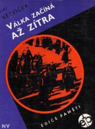 Válka začíná až zítra od Jiří Větvička