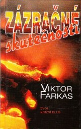 Zázračné skutečnosti od Viktor Farkas