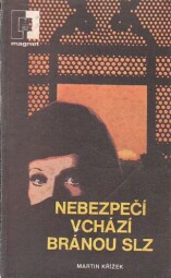 Nebezpečí vchází bránou slz od Martin Křížek - NAGNET