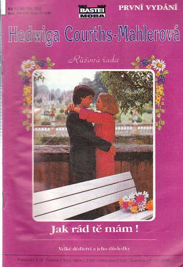 Hedwiga Courths-Mahlerová Jak rád tě mám