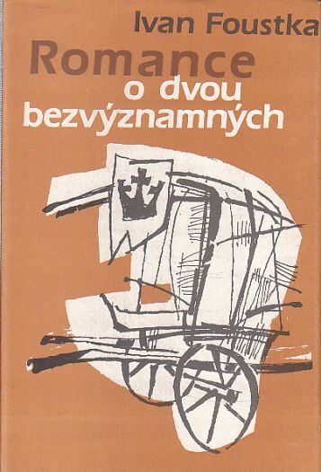 Romance o dvou bezvýznamných od Ivan Foustka