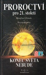 Proroctví pro 21. století od Manfred Dimde
