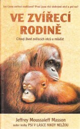 Ve zvířecí rodině od Jeffrey Moussaieff Masson