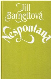 Nespoutaná od Jill Barnett