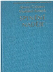 Splněné naděje od Vladimír Remek & Alexej Alexandrovič Gubarev