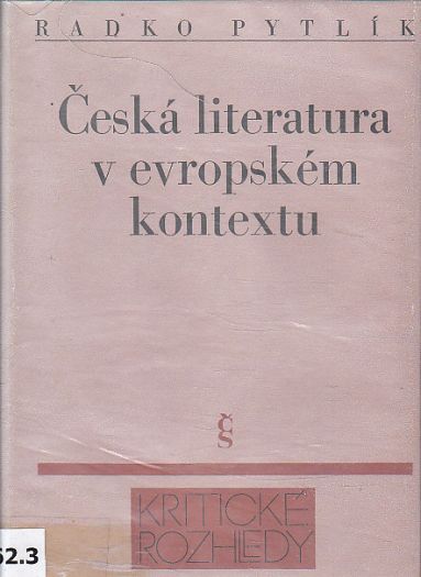 Česká literatura v evropském kontextu od Radko Pytlík