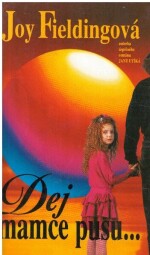Dej mamce pusu od  Joy Fielding