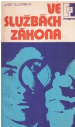 Ve službách zákona od Josef Glückselig - MAGNET