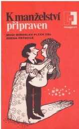 K manželství připraven od Miroslav Plzák