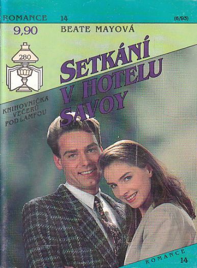 Romance - Setkání v hotelu Savoy od Beate Mayová