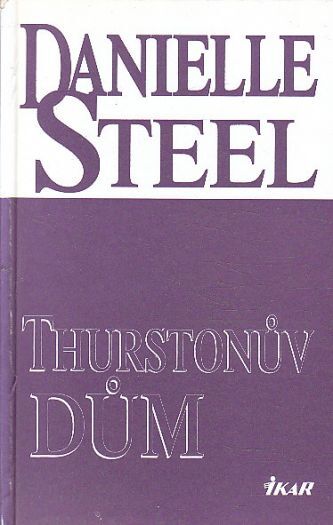 Thurstonův dům od Danielle Steel