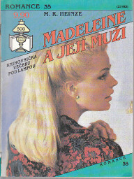 Romance - Madeleine a její muži od M.R. Heinze