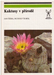  Kaktusy v přírodě od Rudolf Šubík & Jan Říha