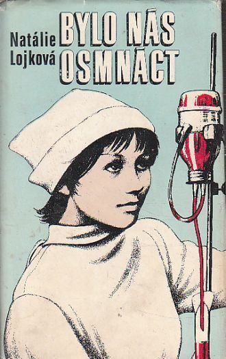 Bylo nás osmnáct od Natalie Lojko