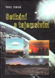 Setkání s tajemstvím od Pavel Toufar