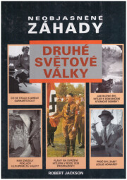 Neobjasněné záhady druhé světové války od Robert Jackson
