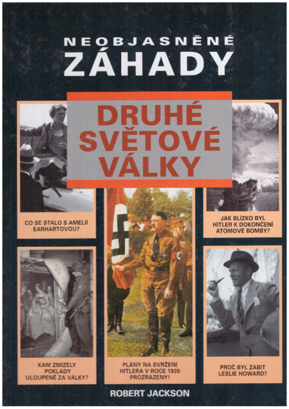 Neobjasněné záhady druhé světové války od Robert Jackson
