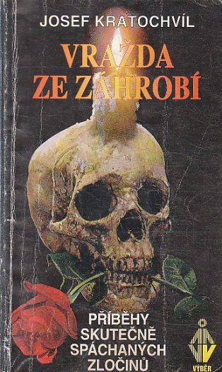 Vražda ze záhrobí od Josef Kratochvíl