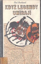 Když legendy umírají od Hal Borland Když legendy umírají od Hal Borland. Vyprávění a poutavý příběh o osudech indiánů ve 20. století.Hrdina Tom z kmene Utahů jež se narodil v rezervaci. prožívá dramatická i krutá setkání se světem bělochů. po střetnutí s 