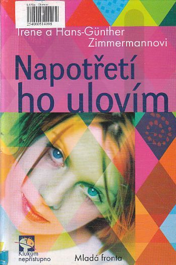 Napotřetí ho ulovím od Irene Zimmerman