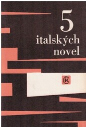 5 italských novel od Alberto Moravia (p), Italo Calvino, Giorgio Bassani, Umberto Simonetta & Natalia Ginzburg