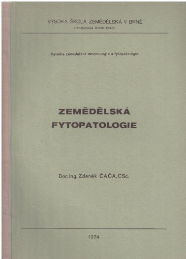 Zemědělská fytopatologie od Ing Čača.