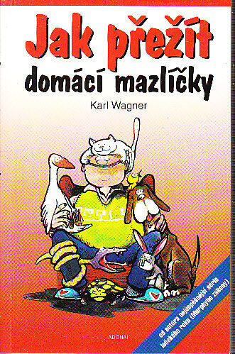 Jak přežít domácí mazlíčky od Karel Wagner. Nová, nečtená kniha.