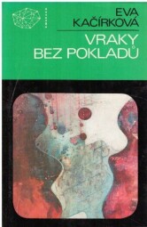 Vraky bez pokladů od Eva Kačírková