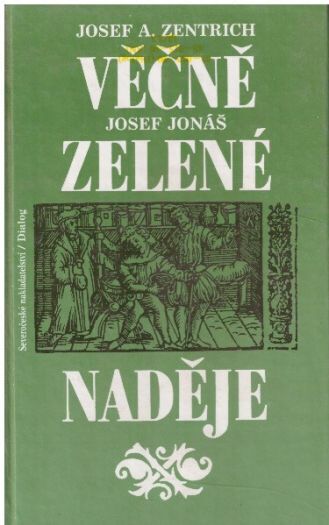  Věčně zelené naděje od Josef Jonáš & Josef A. Zentrich