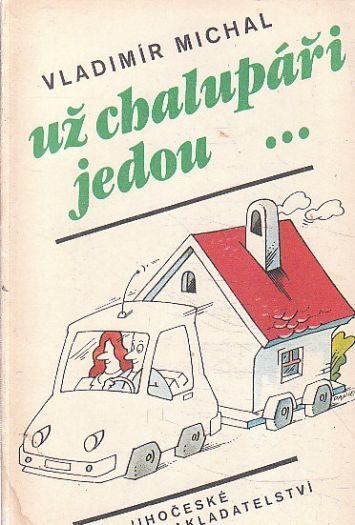 Už chalupáři jedou od Vladimír Michal