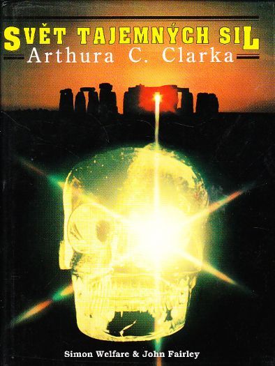 Svět tajemných sil Arthura C. Clarka od John Fairley, Simon Welfare