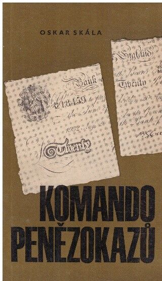 Komando penězokazů od Oskar Skála