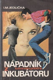 Nápadník z inkubátoru od Ivan Milan Jedlička