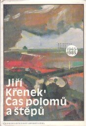 Čas polomů a štěpů od Jiří Křenek