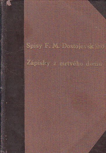 Zápisky z Mrtvého domu od Fjodor Michajlovič Dostojevskij