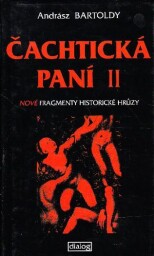 Čachtická paní 2.díl od Andrász Bartoldy