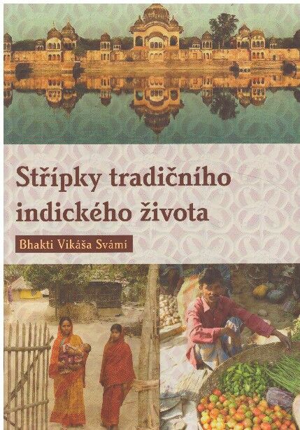 Střípky tradičního indického života od Bhakti Vikáša Svámí