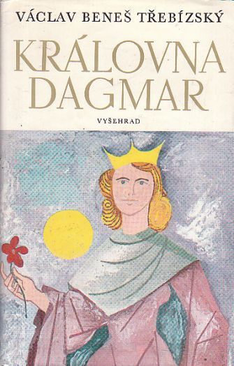 Královna Dagmar od Václav Beneš Třebízský