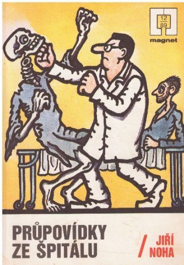  Průpovídky ze špitálu. od Jiří noha.- MAGNET