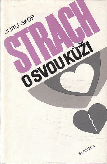  Strach o svou kůži od Jurij Skop